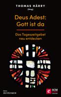 Thomas Härry: Deus Adest: Gott ist da ★★★★★