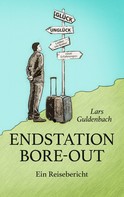 Lars Guldenbach: Endstation Bore-out 
