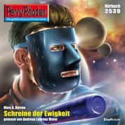 Perry Rhodan 2539: Schreine der Ewigkeit - Perry Rhodan-Zyklus "Stardust"