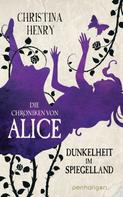 Christina Henry: Die Chroniken von Alice - Dunkelheit im Spiegelland ★★★★