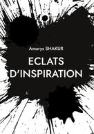 Amarys Shakur: Eclats d'Inspiration 