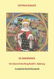 Die Babenberger - Von Ostarrichi bis König Rudolf I., Habsburg