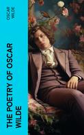 Oscar Wilde: The Poetry of Oscar Wilde 