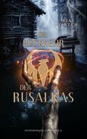 Ria Winter: Die Rückkehr der Rusalkas 