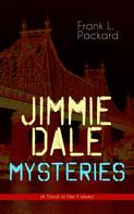 Frank L. Packard: Jimmie Dale Mysteries (4 Novels in One Volume) 