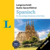 Langenscheidt Audio-Sprachführer Spanisch - Für alle wichtigen Situationen auf der Reise
