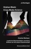 JJ Herdegen: Orphan Black: Crazy Media Science 
