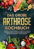 Carina Lehmann: Das große Arthrose Kochbuch ★★★★★