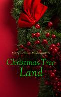 Mary Louisa Molesworth: Christmas-Tree Land 