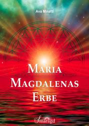 Maria Magdalenas Erbe - Die Schwestern- und Bruderschaft der Essener
