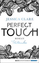 Perfect Touch - Untrennbar - Roman