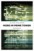 Oliver Thalmann: Mord im Prime Tower ★★★