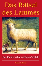Das Rätsel des Lammes - Der Genter Altar und sein Vorbild