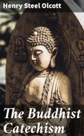 Henry Steel Olcott: The Buddhist Catechism 