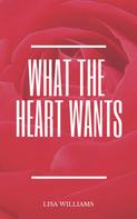 Lisa Williams: What The Heart Wants 