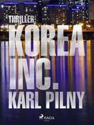 Karl Pilny: Korea Inc. ★★★★