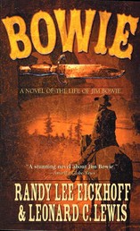 Bowie - A Novel of the Life of Jim Bowie