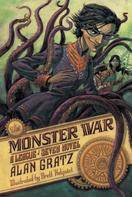 Alan Gratz: The Monster War 