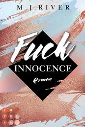 Fuck Innocence (Fuck-Perfection-Reihe 3) - New Adult Liebesroman mit spannungsgeladenen Crime-Elementen