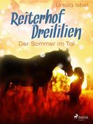 Ursula Isbel: Reiterhof Dreililien 4 - Der Sommer im Tal ★★★★★