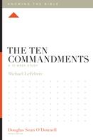 Michael LeFebvre: The Ten Commandments 