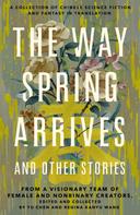 Yu Chen: The Way Spring Arrives and Other Stories 