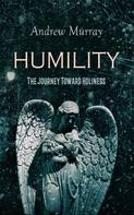 Andrew Murray: HUMILITY - The Journey Toward Holiness 