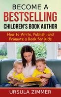 Ursula Zimmer: Become A Bestselling Children's Book Author 