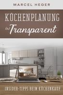 Marcel Heger: Küchenplanung (in) Transparent ★★★