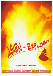 Asien Explosiv - Insider-News für Aussteiger, Auswanderer, Touristen und Partnersuchende