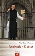 Karl Josef Wallner: Faszination Kloster ★★★★★