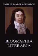 Samuel Taylor Coleridge: Biographia Literaria 