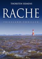 Thorsten Siemens: RACHE. Friesland - Thriller ★★★★