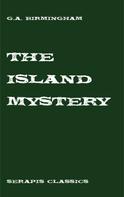 G. A. Birmingham: The Island Mystery 