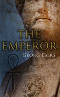 Georg Ebers: The Emperor 