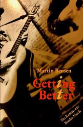 Getting It Better - Ein Roman mit Beatles-Musik