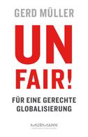Gerd Müller: Unfair! Für eine gerechte Globalisierung ★★★★