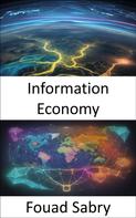Fouad Sabry: Information Economy 