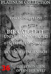 Die Capuleti und die Montecchi (I Capuleti E I Montecchi) - Die Opern der Welt