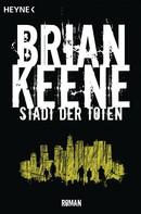 Brian Keene: Stadt der Toten ★★★
