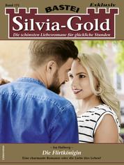 Silvia-Gold 171 - Die Flirtkönigin