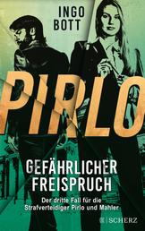 Pirlo - Gefährlicher Freispruch - Der dritte Fall für die Strafverteidiger Pirlo und Mahler