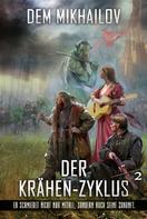 Dem Mikhailov: Der Krähen-Zyklus (Buch 2): LitRPG-Serie 