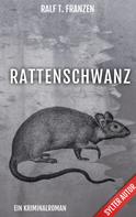Ralf T. Franzen: Rattenschwanz 