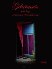 Literaturpreis Grassauer Deichelbohrer - Geheimnis