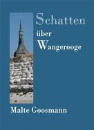 Malte Goosmann: Schatten über Wangerooge ★★★★