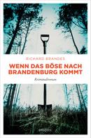Richard Brandes: Wenn das Böse nach Brandenburg kommt ★★★★