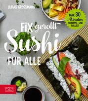 Sushi - Fix gerollt für alle
