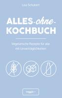 Lisa Schubert: Alles-ohne-Kochbuch ★★★