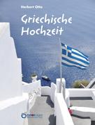 Herbert Otto: Griechische Hochzeit 